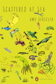 Scattered at Sea by Amy Gerstler, 9780143126898
