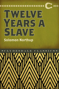 Twelve Years a Slave - 9781945186066 by Solomon Northup, 9781945186066