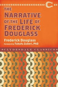 Narrative of the Life of Frederick Douglass by Frederick Douglass, Tukufu Zuberi, 9781945186189