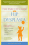 The Parents' Guide to Hip Dysplasia - 9781630267124 by Betsy Miller, 9781630267124