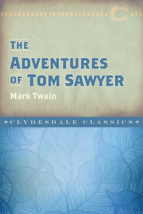 The Adventures of Tom Sawyer - 9781945186332 by Mark Twain, 9781945186332