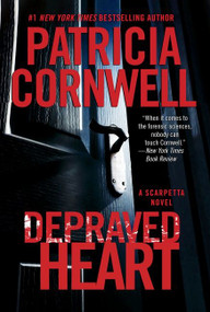Depraved Heart (A Scarpetta Novel) by Patricia Cornwell, 9780063114944