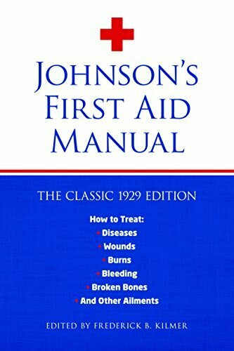 Johnson's First Aid Manual by Frederick Kilmer, 9781945186424