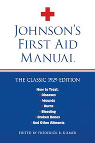 Johnson's First Aid Manual by Frederick B. Kilmer, 9781945186424