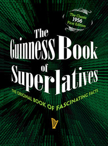 The Guinness Book of Superlatives (The Original Book of Fascinating Facts) by Guinness World Records, 9781945186448