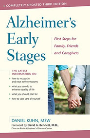 Alzheimer's Early Stages (First Steps for Family, Friends, and Caregivers, 3rd edition) by Daniel Kuhn, David A. Bennett, 9781630266653
