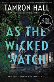 As the Wicked Watch (The First Jordan Manning Novel) - 9780063117747 by Tamron Hall, 9780063117747