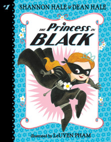 The Princess in Black - 9780763678883 by Shannon Hale, Dean Hale, LeUyen Pham, 9780763678883