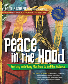Peace In the Hood (Working with Gang Members to End the Violence) by Aquil Basheer, Christina Hoag, Pete Carroll, 9781684422388