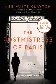 The Postmistress of Paris (A Novel) - 9780063118959 by Meg Waite Clayton, 9780063118959