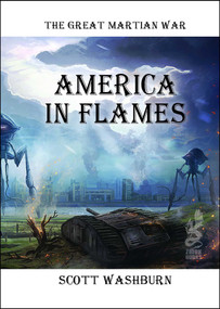 The Great Martian War (America in Flames) by Scott Washburn, 9781945430589