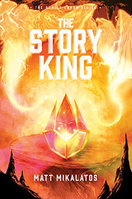 The Story King - 9781496447869 by Matt Mikalatos, 9781496447869