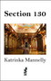 Section 130 by Katrinka Mannelly, 9781945430763