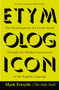 The Etymologicon (A Circular Stroll Through the Hidden Connections of the English Language) by Mark Forsyth, 9780425260791