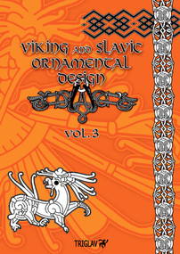 Viking and Slavic Ornamental Designs (Volume 3) by Igor Gorewicz, 9781945430824