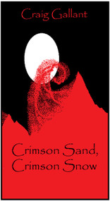 Crimson Sand, Crimson Snow by Craig Gallant, 9781945430862