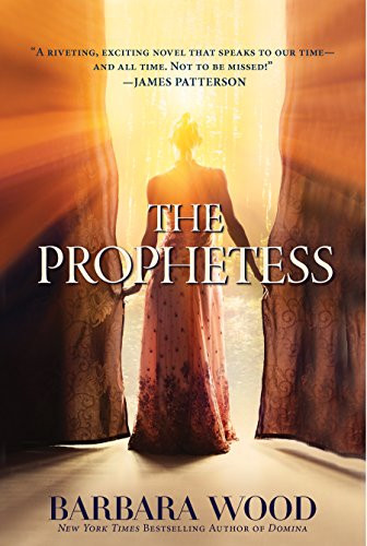 The Prophetess by Barbara Wood, 9781630268770