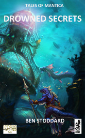 Drowned Secrets by Ben Stoddard, 9781945430992