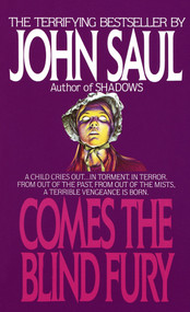Comes the Blind Fury (A Novel) by John Saul, 9780440114758