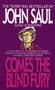 Comes the Blind Fury (A Novel) by John Saul, 9780440114758