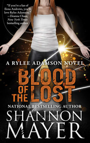 Blood of the Lost (A Rylee Adamson Novel, Book 10) by Shannon Mayer, 9781945863080