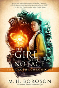 The Girl with No Face (The Daoshi Chronicles, Book Two) by M. H. Boroson, 9781945863097
