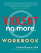 Violent No More Workbook - 9781630267612 by Michael Paymar, MPA, Anne Ganley, 9781630267612