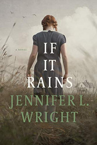If It Rains by Jennifer L. Wright, 9781496449306