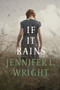 If It Rains by Jennifer L. Wright, 9781496449306