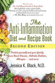 The Anti-Inflammation Diet and Recipe Book, Second Edition by Jessica K. Black, N.D., 9781630269791