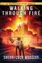 Walking Through Fire (A Misbegotten Novel) by Sherri Cook Woosley, 9781945863332