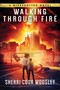 Walking Through Fire (A Misbegotten Novel) by Sherri Cook Woosley, 9781945863332