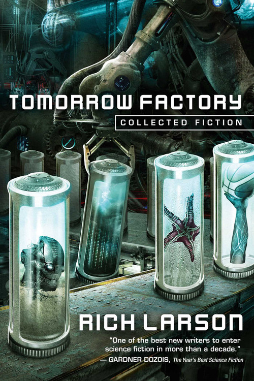Tomorrow Factory (Collected Fiction) - 9781945863400 by Rich Larson, 9781945863400