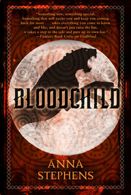 Bloodchild (The Godblind Trilogy, Book Three) by Anna Stephens, 9781945863424