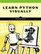 Learn Python Visually by Tristan Bunn, 9781718500969