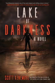 Lake of Darkness (A Novel) by Scott Kenemore, 9781945863509
