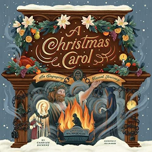 A Christmas Carol: An Engaging Visual Journey by Charles Dickens, Jill De Haan, 9781496449979