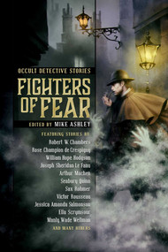 Fighters of Fear (Occult Detective Stories) by Mike Ashley, 9781945863523