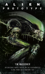 Alien: Prototype by Tim Waggoner, 9781789090918