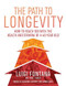 The Path to Longevity (The Secrets to Living a Long, Happy, Healthy Life) by Luigi Fontana, 9781743795965