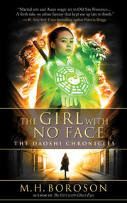 The Girl with No Face (The Daoshi Chronicles, Book Two) - 9781945863578 by M. H. Boroson, 9781945863578