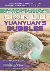Yuanyuan's Bubbles (Cixin Liu Graphic Novels #4) by Cixin Liu, 9781945863714