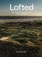 Lofted (Remarkable & Farflung Adventures for the Modern Golfer) by William Watt, 9781743796191