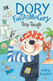 Dory Fantasmagory: Tiny Tough - 9780525553984 by Abby Hanlon, Abby Hanlon, 9780525553984