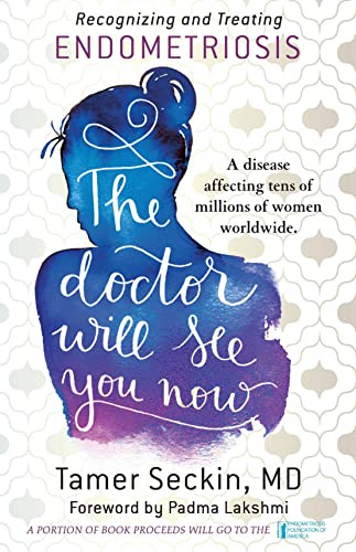 The Doctor Will See You Now (Recognizing and Treating Endometriosis) by Tamer Seckin, MD, 9781681620602