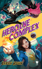 Heroine Complex by Sarah Kuhn, 9780756410841