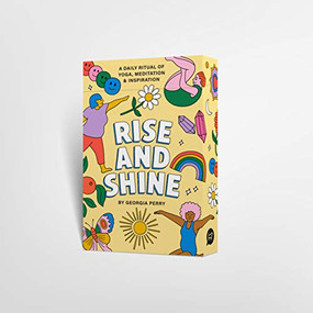 Rise and Shine (A Daily Ritual of Yoga, Meditation and Inspiration) by Georgia Perry, 9781743796894