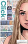 Click: A Story of Cyberbullying by Anthony Zuiker, Garry Leach, Alexandra Philips, 9781947378049