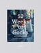 52 Weeks of Socks (Beautiful patterns for year-round knitting) by n/a Laine, 9781743797563