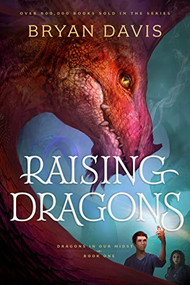 Raising Dragons - 9781496451606 by Bryan Davis, 9781496451606